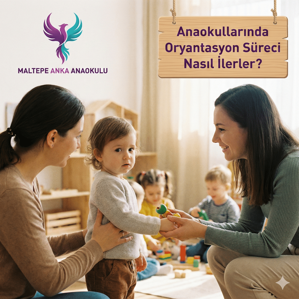 Anaokullarında Oryantasyon Süreci Nasıl İlerler?